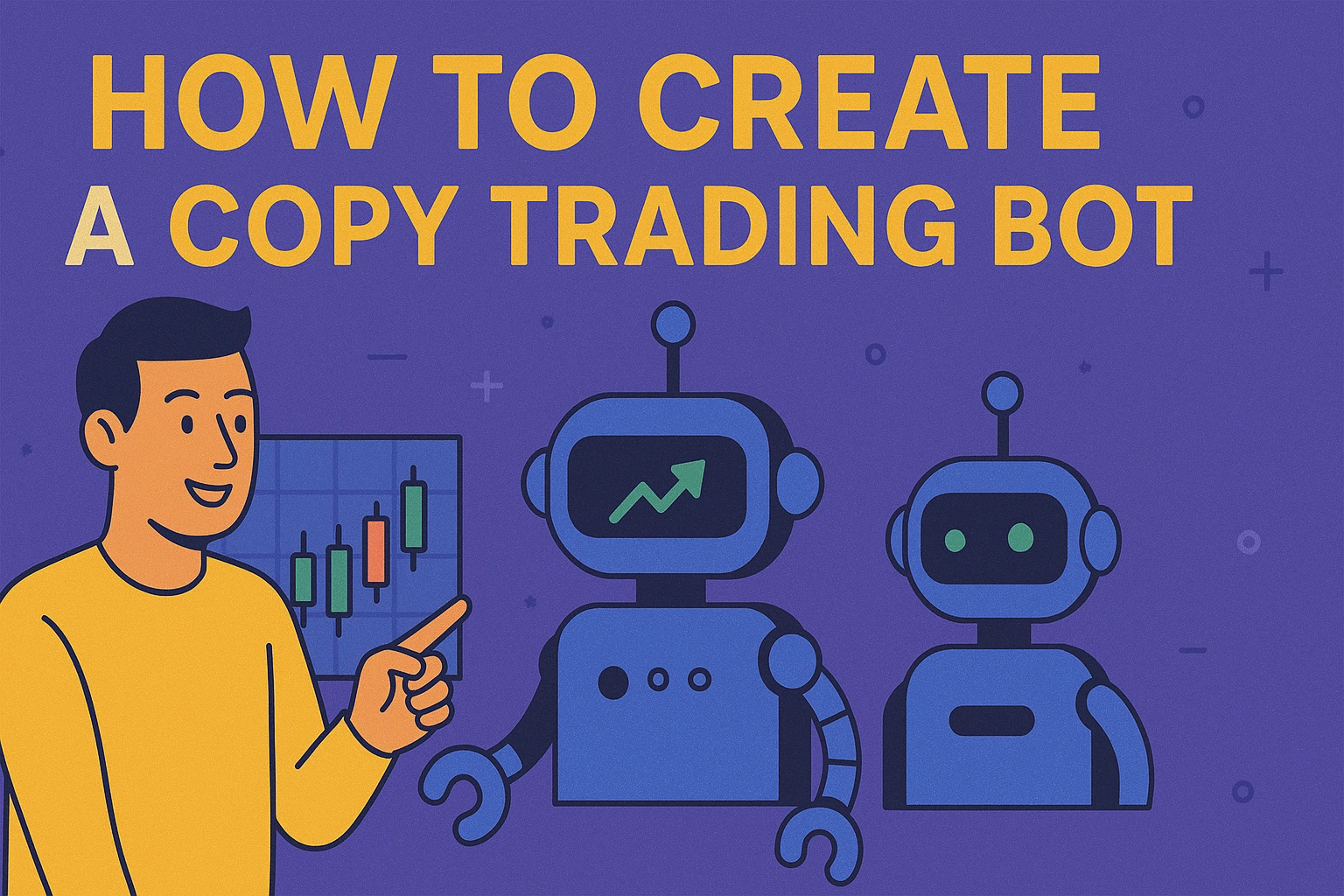 How to Create a Copy Trading Bot